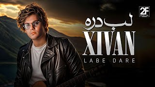 Xivan - Labe Dareh | Lyrics Video | ژیوان - لب دره