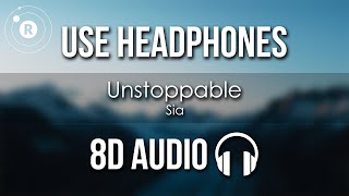 Sia - Unstoppable (8D AUDIO)