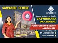 Highstreet Retail SAWASDEE CENTRE Sec 2B Vasundhara | Fully Loaded Studio Apartments & Retail