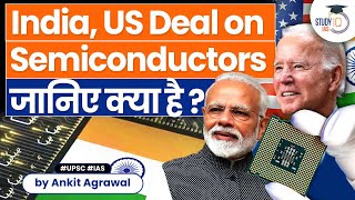 India-US sign MOU to build resilient supply chain in semiconductor sector | UPSC | StudyIQ