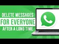 How to Delete Whatsapp Messages For Everyone After Long Time (2024)
