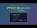 Python Recursion for Beginners: Understanding Recursion and Call Stack