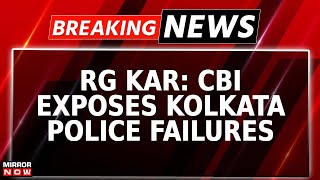 RG Kar Horror: CBI Exposes MASSIVE Kolkata Police Failures | CBI Remand Copy Accessed |Breaking News