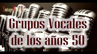 Grupos Vocales de los años 50, Las Mejores Voces, La mejores Orquestas, Doo wop de antaño