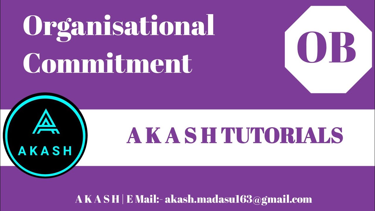 Organisational Commitment - Organisational Behaviour - B Tech | A K A S ...