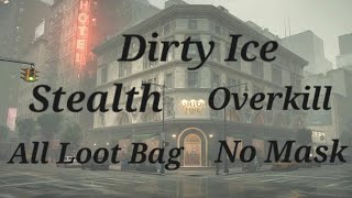 Payday 3 - Dirty Ice Solo Stealth - All Loot Bag Possible [Overkill] (No Mask)