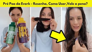 Pré Poo da Everk - Resenha, Composição, Preço, Como usar, Onde Comprar, Vale a pena? Funciona?