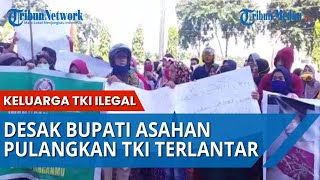 KELUARGA TKI ILEGAL Desak Bupati Asahan Pulangkan Warga yang Terlantar di Malaysia