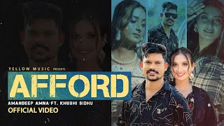 AFFORD (Official Video) - ਅਮਨਦੀਪ ਅਮਨਾ ft. Khushi Sidhu | ਪੀਲਾ ਸੰਗੀਤ | ਨਵਾਂ ਪੰਜਾਬੀ ਗੀਤ 2024