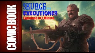 Skurge the Executioner (Explained in a Minute) | COMIC BOOK UNIVERSITY