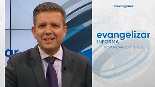 Evangelizar Informa com Ricardo Vilches | 04/08/22