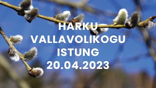 Harku Vallavolikogu istung 20. aprillil 2023.