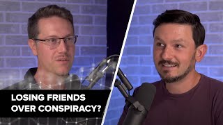 Losing Friends For Believing Conspiracy Theories? | Jason Quitt \u0026 Joe Martino