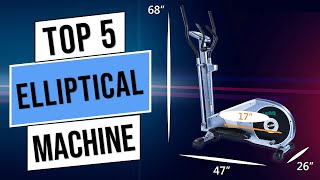 Best Elliptical Machines 2023 | Top 5 Best Elliptical Machine - Reviews