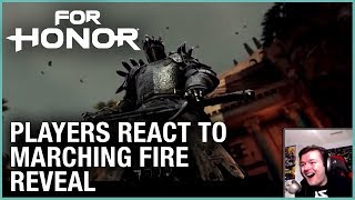 For Honor: Players React to the Marching Fire Reveal | Trailer | Ubisoft [NA]