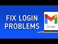 How to Fix Gmail Login Problems On PC (New Update)