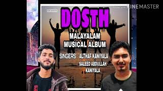 DOSTH|MALAYALAM FRIENDSHIP SONG|ALTHAF KANIYALA|SELEED ABDULLAH KANIYALA