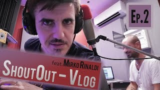 ShoutOut - feat. Mirko Rinaldi - EP2 | VLOG | Red Sprecacenere