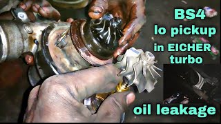 BS4 lo pickup in EICHER turbo oil leakage #bmeicher