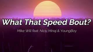 What That Speed Bout?! - LYRICS (Mike Will feat. Nicki Minaj & YoungBoy)