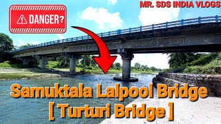 Samuktala Lalpool Bridge [ Turturi Bridge ]