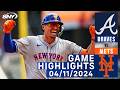 Mets vs Braves (04/11/24) | NY Mets Highlights | SNY