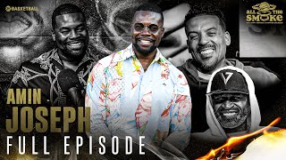 Amin Joseph | Ep 147 | ALL THE SMOKE Full Episode | SHOWTIME Basketball