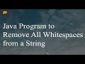 Java program to remove whitespaces from a string