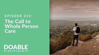 E242 The Call to Whole Person Care