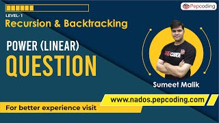 Power (Linear) - Question | Recursion | Data Structures and Algorithms in JAVA