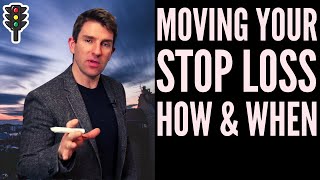 MOVING YOUR STOP LOSS - HOW AND WHEN! 🆘📉🧨