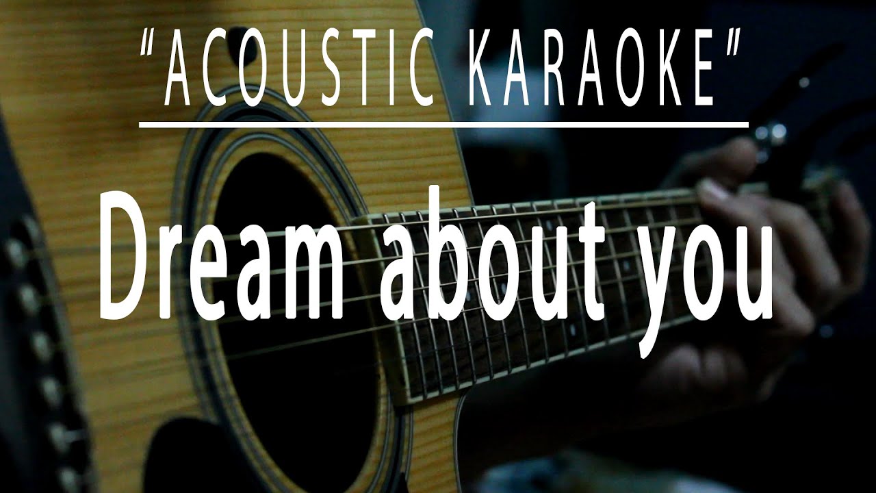 Dream About You - Acoustic Karaoke (Stevie B.) - YouTube