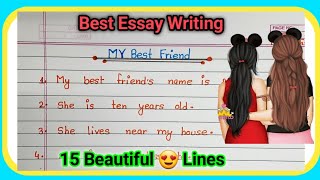 my best friend essay|my best friend essay 10 ,15 lines |Meri priya dost essay