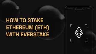 How to stake Ethereum starting from 32 ETH with Everstake