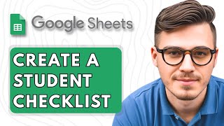 How to Create a Student Checklist in Google Sheets [2025 Guide]