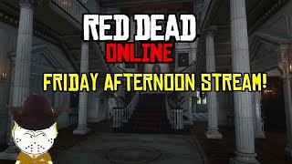 Red Dead Online Friday Afternoon Stream!