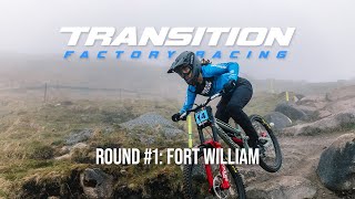 Transition Factory Racing: Episode 1 Fort William