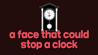 a face that could stop a clock - 못생긴 얼굴