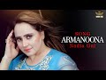 Nadia Gul New 4k Song ///ARMANONA /// 2024