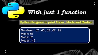 Python program for calculating Mean , Mode and Median.