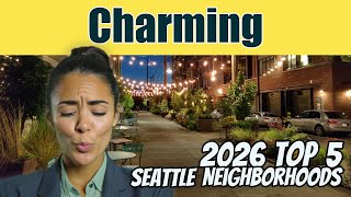 Top 5 Charming Seattle Neighborhoods