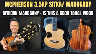 AFRICAN MAHOGANY- Mcpherson 3.5XP Sitka/ Mahogany Guitar Review in Singapore