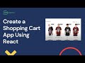 Create A Shopping Cart Application Using React