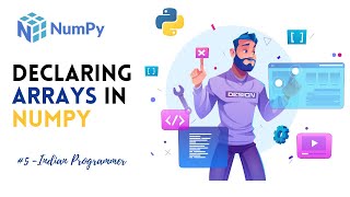 Declaring Numpy Arrays - Numpy Complete Tutorials In Hindi | Indian Programmer