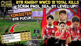 Pucuk‼️BTR Knight WWCD 10 Total Kills | Scrim PMSL Sea  By Level UP‼️Pubg Mobile