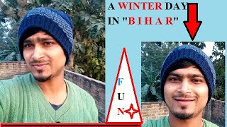 A DAY IN BIHAR (WINTER TIME)|| BEST EXPERIENCE