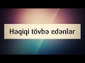 həqiqi tövbə edənlər fərman İsayev ferman isayev