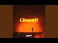 Loaded