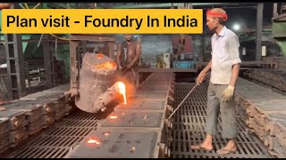 Plant visit to Foundry in India #foundry#casting#india#steelcasting#rakeshkochhar#youtube