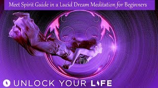 Meet Your Spirit Guide in a Lucid Dream Meditation for Beginners (Hypnosis)